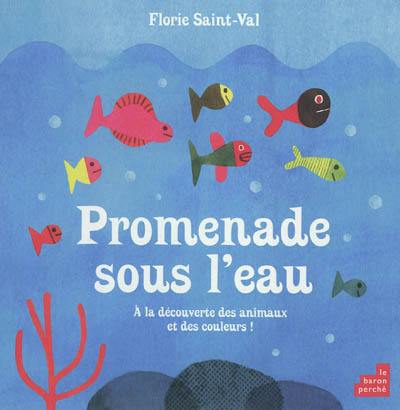 Promenade sous l'eau : à la découverte des animaux et des couleurs !