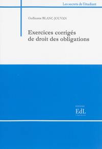 Exercices corrigés de droit des obligations : contrats-responsabilité civile : 2015