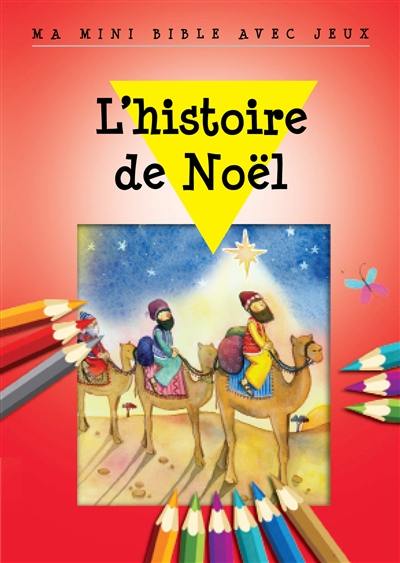 L'histoire de Noël : ma mini Bible avec jeux