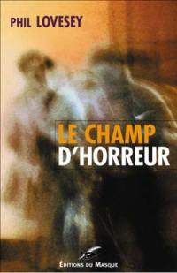 Le champ d'horreur