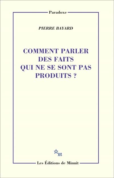 Comment parler des faits qui ne se sont pas produits ?