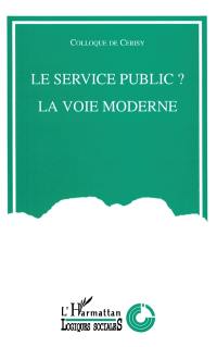 Le service public ? La voie moderne