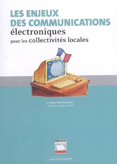 Les enjeux des communications électroniques pour les collectivités locales