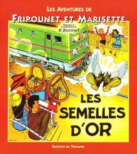 Les aventures de Fripounet et Marisette. Les semelles d'or