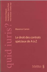 Le droit des contrats spéciaux de A à Z