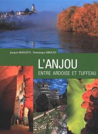 L'Anjou entre ardoise et tuffeau