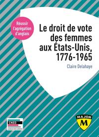 Le droit de vote des femmes aux Etats-Unis, 1776-1965