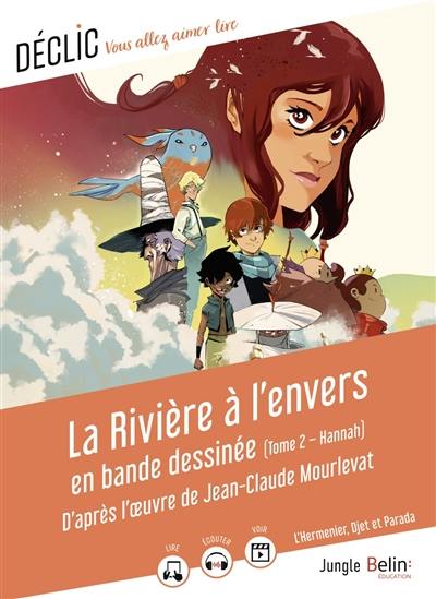 La rivière à l'envers en bande dessinée. Vol. 2. Hannah