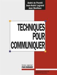 Techniques pour communiquer : former, organiser pour enseigner