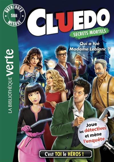 Cluedo. Vol. 13. Qui a tué madame Leblanc