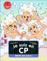 Je suis en CP. Vol. 14. Alerte aux poux ! : niveau 1