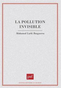 La pollution invisible