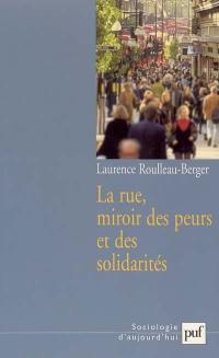 La rue, miroir des peurs et des solidarités