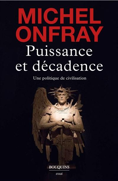 Puissance et décadence : une politique de civilisation