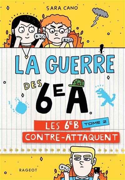 La guerre des 6e A. Vol. 2. Les 6e B contre-attaquent