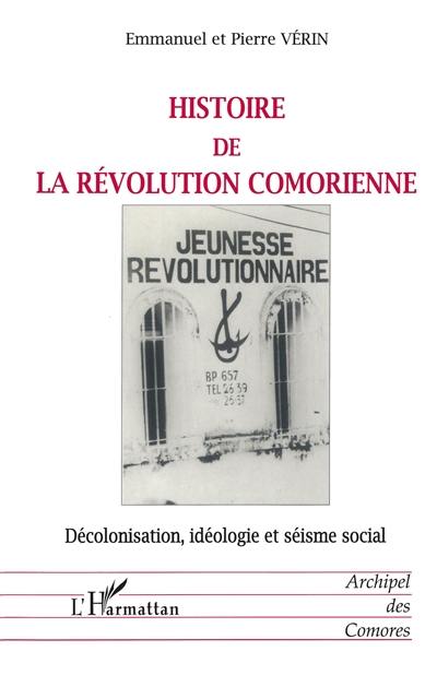 Histoire de la révolution comorienne : décolonisation, idéologie et séisme social