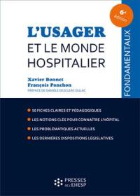 L'usager et le monde hospitalier : 50 fiches pour comprendre