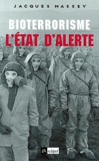 Bioterrorisme : l'état d'alerte