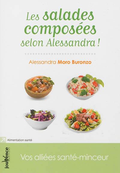 Les salades composées selon Alessandra ! : vos alliées santé-minceur