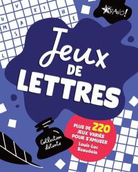 Collection détente : Jeux de lettres : Plus de 220 jeux variés pour s’amuser