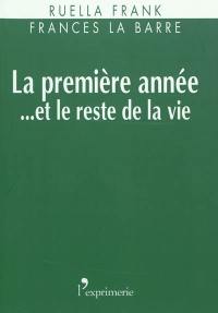 La première année... et le reste de la vie : mouvement, développement et changement psychothérapeutique