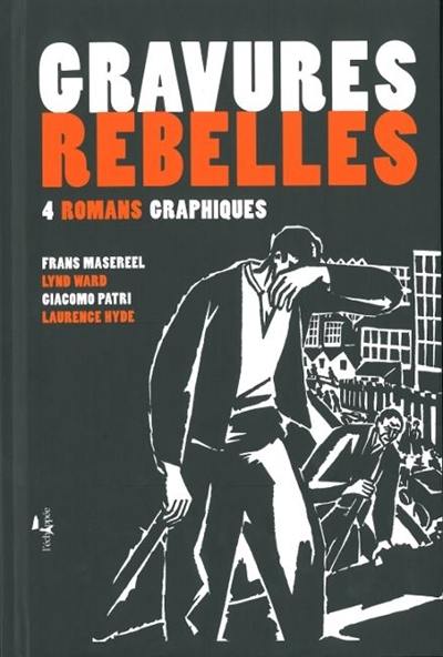 Gravures rebelles : 4 romans graphiques