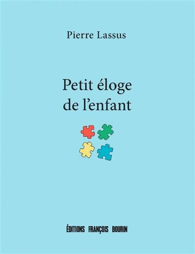 Petit éloge de l'enfant