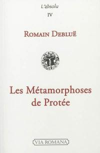 Les métamorphoses de Protée : littérature, musique, philosophie