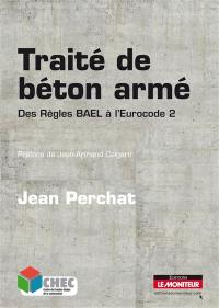 Traité du béton armé : des règles BAEL à l'Eurocode 2