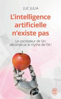 L'intelligence artificielle n'existe pas : le cocréateur de Siri déconstruit le mythe de l'IA !