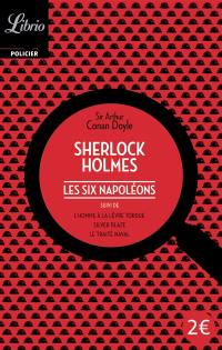 Sherlock Holmes. Les six Napoléons. L'homme à la lèvre tordue. Silver Blaze