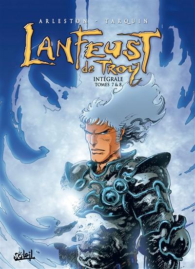 Lanfeust de Troy : intégrale. Vol. 3. Tomes 7 & 8