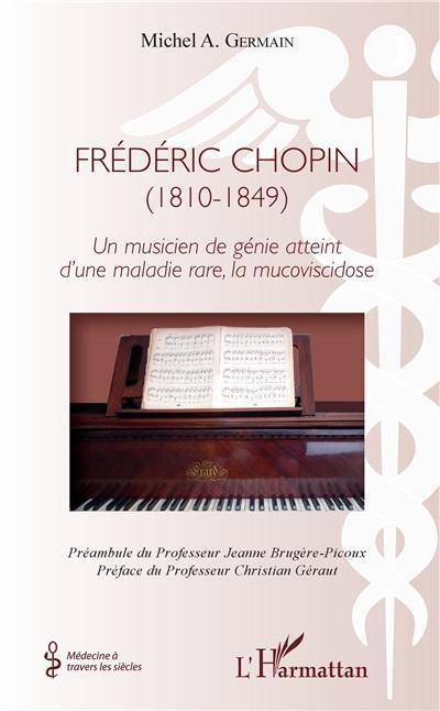 Frédéric Chopin (1810-1849) : un musicien de génie atteint d'une maladie rare, la mucoviscidose