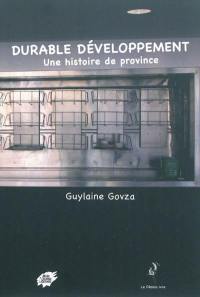 Durable développement : une histoire de province