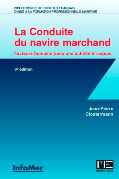 La conduite du navire marchand : facteurs humains dans une activité à risques