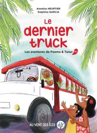 Les aventures de Poema & Tunui. Vol. 2. Le dernier truck