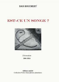 Est-ce un songe ? : dévoration, 2002-2024