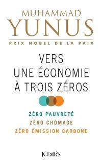 Vers une économie à trois zéros : zéro pauvreté, zéro chômage, zéro émission carbone