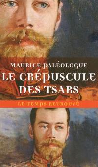 Le crépuscule des tsars : journal (1914-1917)