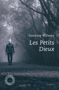 Les petits dieux : romans