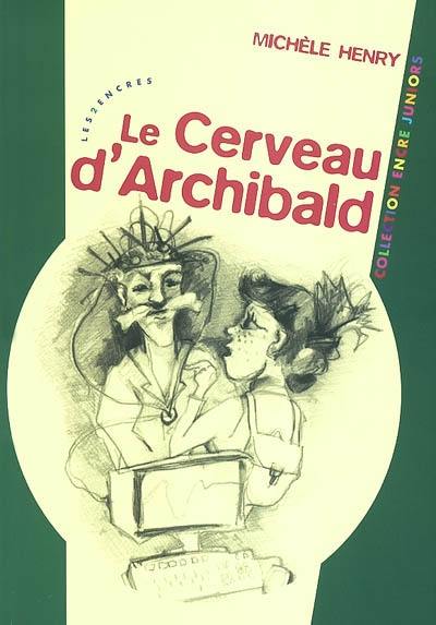 Le cerveau d'Archibald