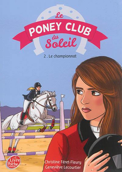 Le poney club du soleil. Vol. 2. Premier championnat