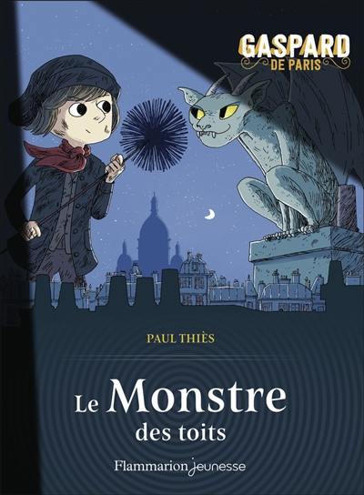 Gaspard de Paris. Vol. 1. Le monstre des toits