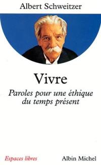 Vivre : paroles pour une éthique du temps présent