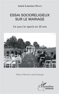 Essai socioreligieux sur le mariage : ce que j'ai appris en 25 ans