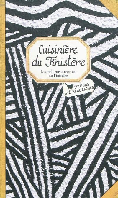 Cuisinière du Finistère : les meilleures recettes du Finistère