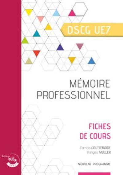 Mémoire professionnel, DSCG UE7 : fiches de cours : nouveau programme