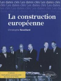 La construction européenne : histoire, institutions, traités, politiques communes, Union économique et monétaire, élargissements, perspectives