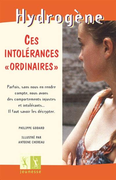 Ces intolérances "ordinaires"