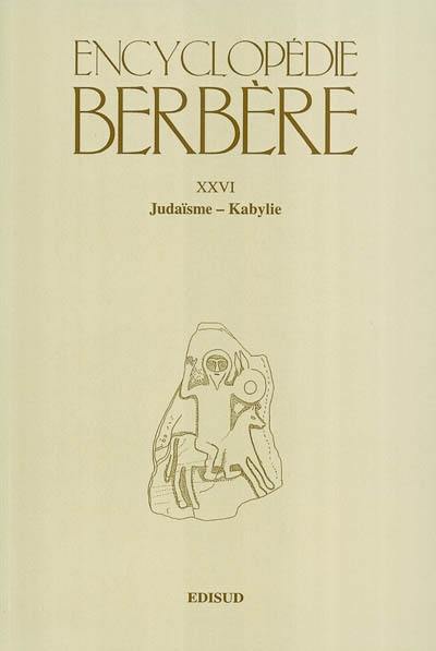 Encyclopédie berbère. Vol. 26. Judaïsme-Kabylie